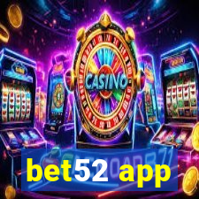 bet52 app